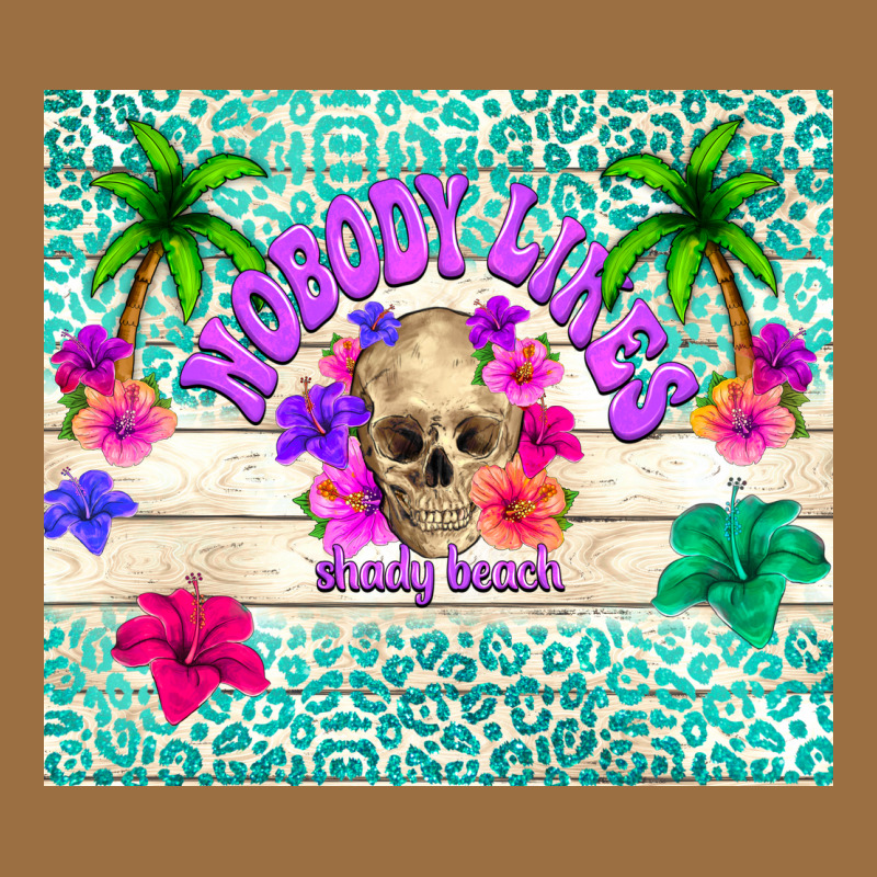 Nobody Likes Shady Beach Vintage Tee by TumblerDesignByShophia | Teevron