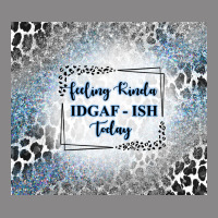 Feeling Kinda Idgaf Ish Today With Leopard And Gli Vintage Tee | Teevron