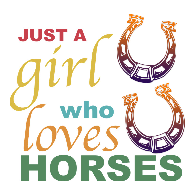 Just A Girl Who Loves Horses Ladies Tee by Bettercallsaul | Teevron