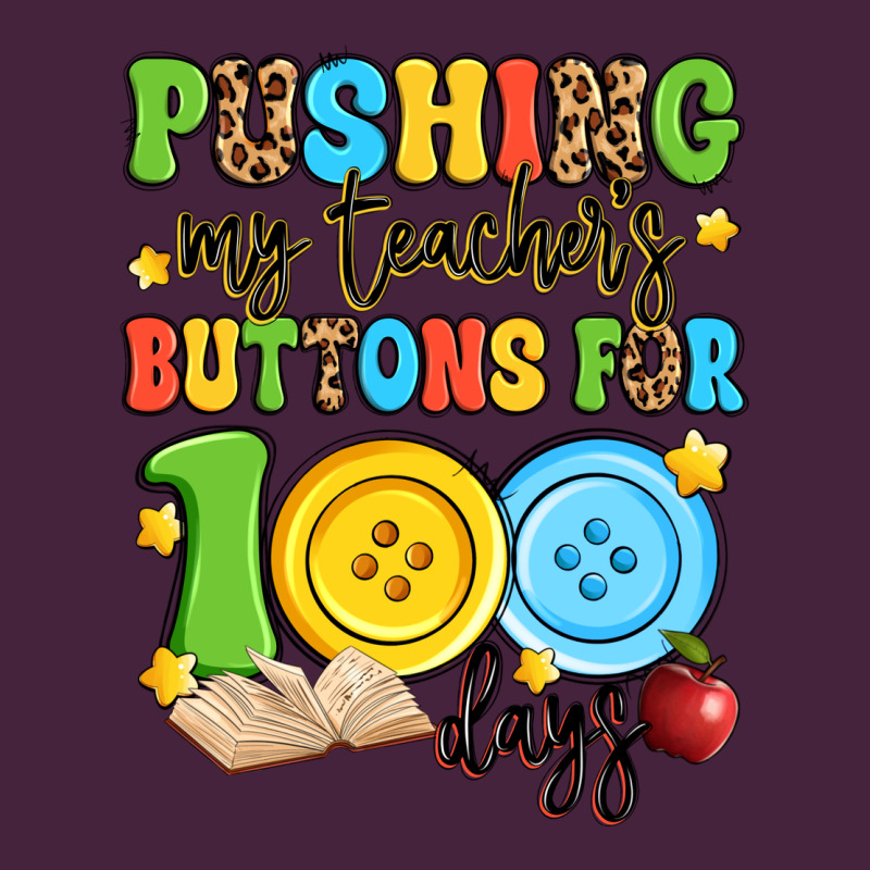 Pushing My Teacher's Buttons For 100 Days Premium Tee by Artiststas | Teevron