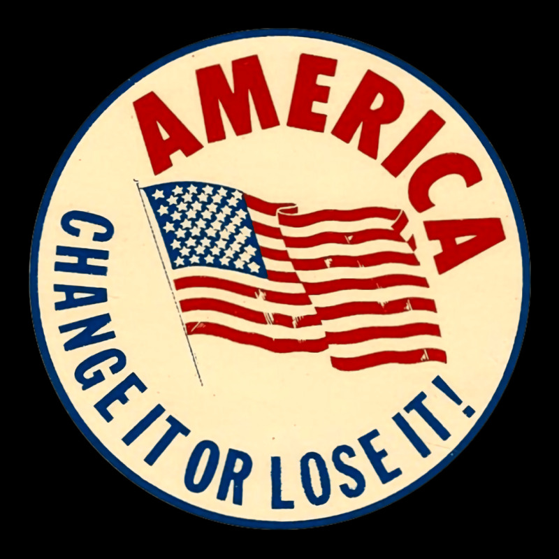 America Change It Or Lose It   Stars Premium Tee by lanVoArt | Teevron