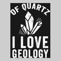Of Quartz I Love Geology Premium Tee | Teevron