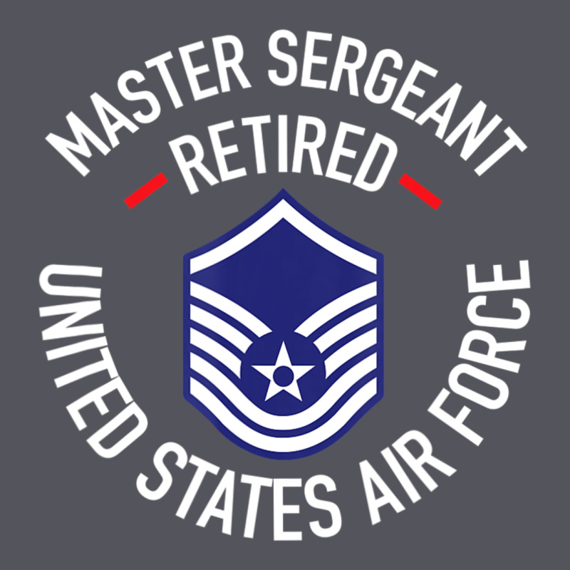 Limited Edition Master Sergeant Retired Air Force Military Retiremen Vintage Hoodie by lanVoArt | Teevron