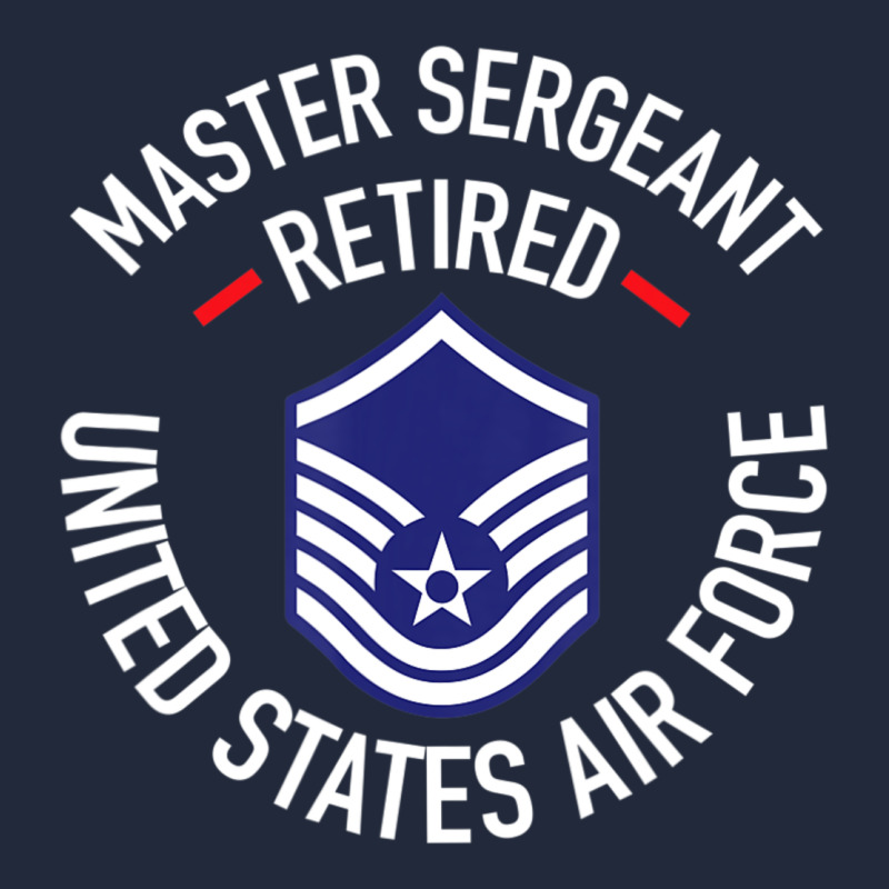 Limited Edition Master Sergeant Retired Air Force Military Retiremen Premium Sweatshirt by lanVoArt | Teevron