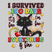 I Survived 100 Days It's Fine I'm Fine Premium Tee | Teevron