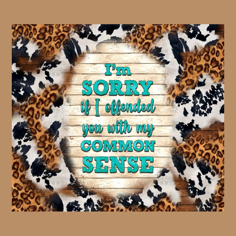 I'm Sorry If I Offended You With My Common Sense Vintage Hoodie by TumblerDesignByShophia | Teevron