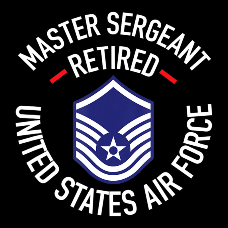 Limited Edition Master Sergeant Retired Air Force Military Retiremen Ladies Tee by lanVoArt | Teevron