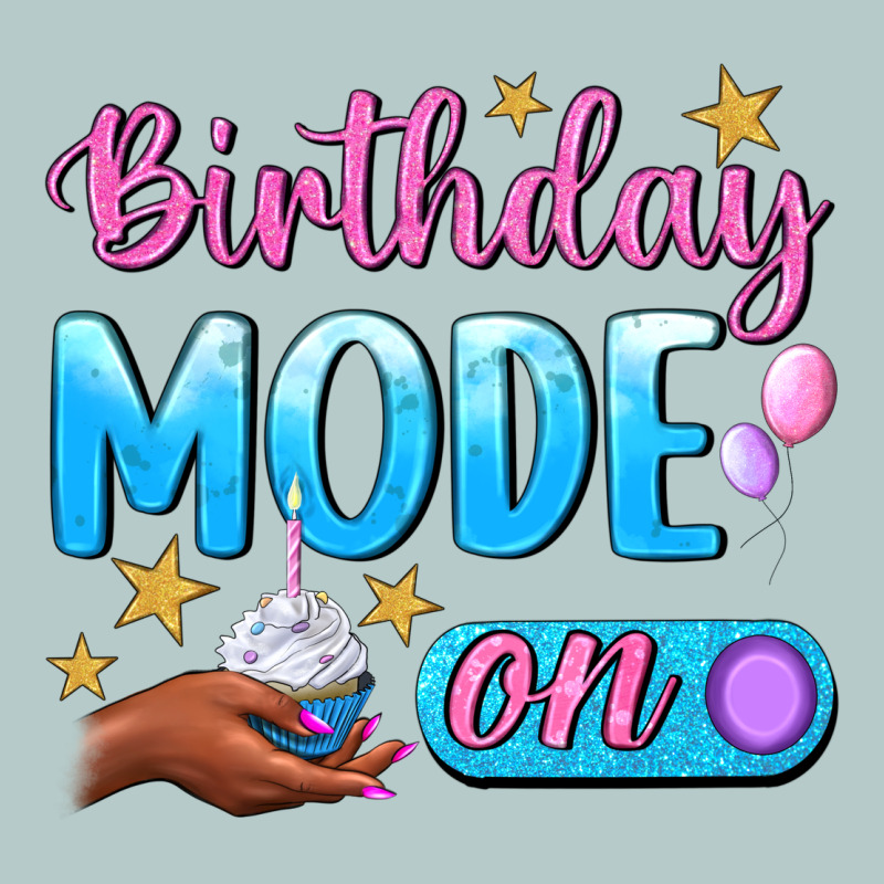 Birthday Mode On Heavy Core Tee by BundleAndBundleShop | Teevron