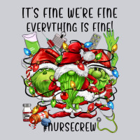 It's Fine We're Fine Everythıng Is Fine! Nursecre Heavyweight Sweatshirt | Teevron