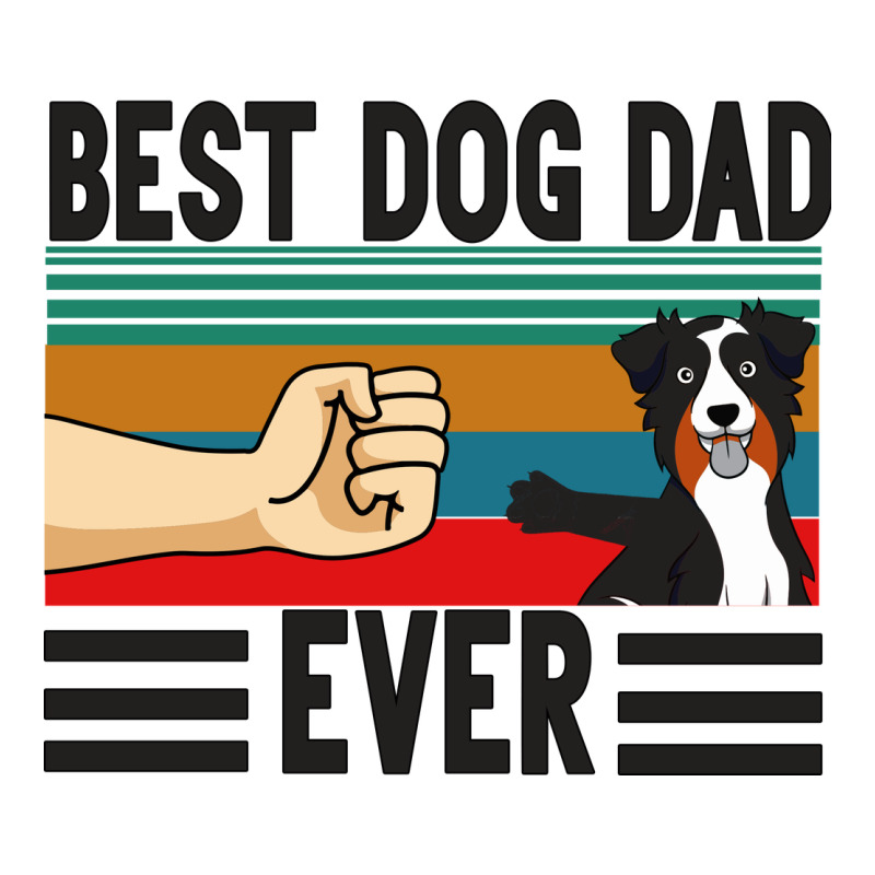 Best Dog Dad Ever Ladies Tee by Bettercallsaul | Teevron