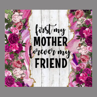 First My Mother Forever My Friend Tumbler Tbs Vintage Tee | Teevron
