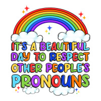 it's a beautiful day to respect other people's pro | Teevron