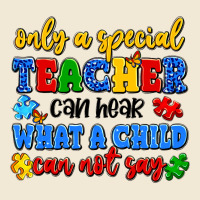Only A Special Teacher Can Hear What A Child Can N Premium Tee | Teevron