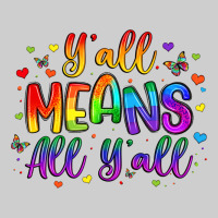 Y All Means All Y All Premium Tee | Teevron