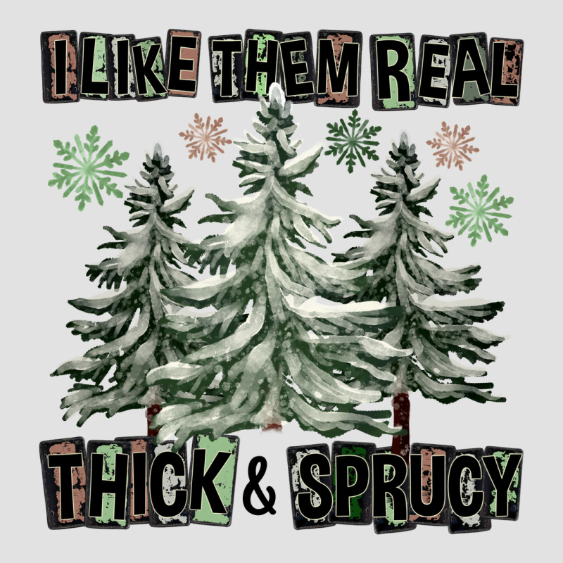 I Like Them Real Thick And Sprucy Premium Hoodie by FaDigitalArtStudio | Teevron
