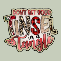 Dont Get Your Tinsel In A Tangle Ladies Tee | Teevron