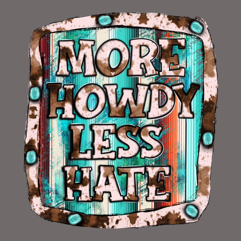 More Howdy Less Hate Urban Heavy Tee by JahusDesignShop | Teevron