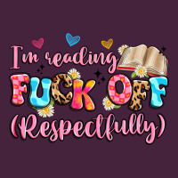 I'm Reading Fuck Off Respectfully Premium Tee | Teevron