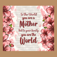 To The World You Are A Mother But To Your Family Y Vintage Hoodie | Teevron