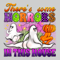 Theres Some Horrors In This House Premium Sweatshirt | Teevron