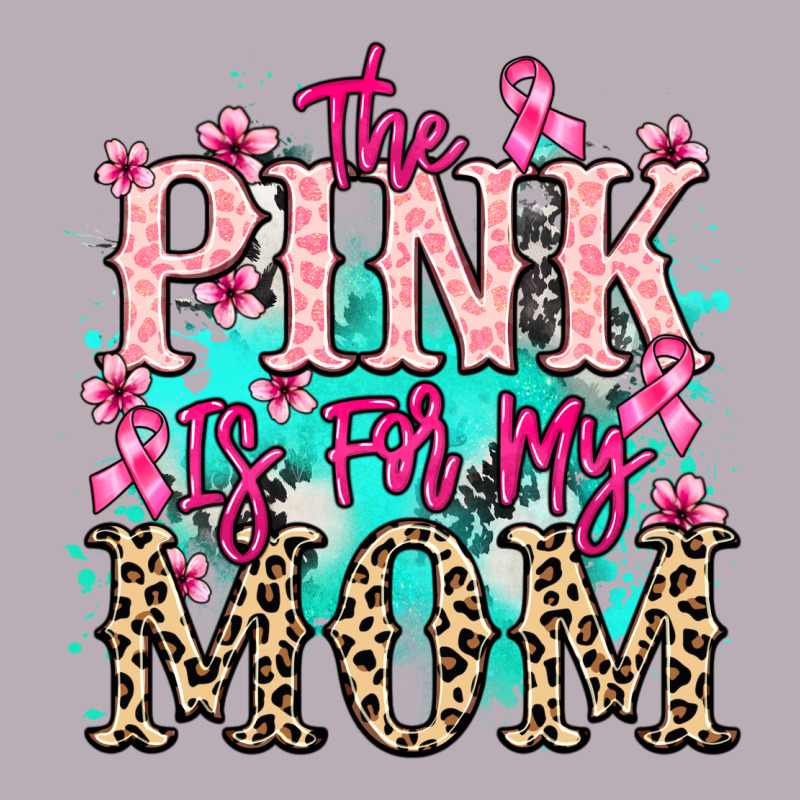 The Pink Is For My Mom Cancer Awareness Vintage Tee by HowdyJamesFarm | Teevron