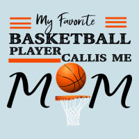 My Favorite Basketball Player Calls Me Mom Ladies Tee | Teevron