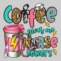 Coffee Gives Me Nurse Powers Premium Tee | Teevron
