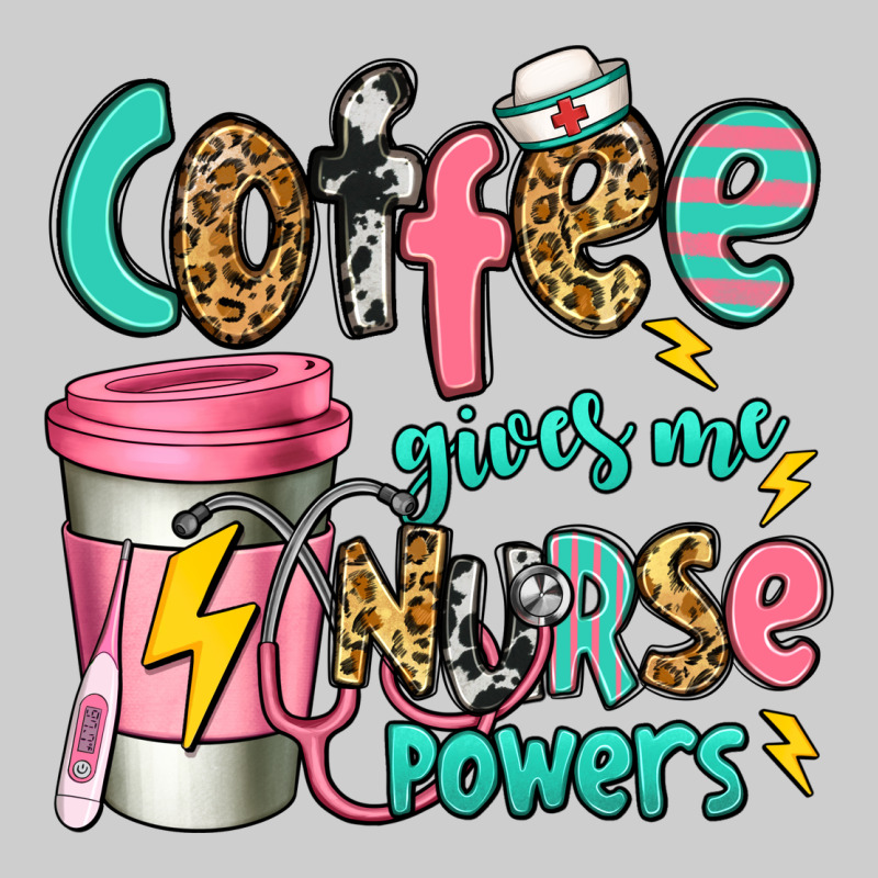 Coffee Gives Me Nurse Powers Premium Tee by Jasminsmagicworld | Teevron