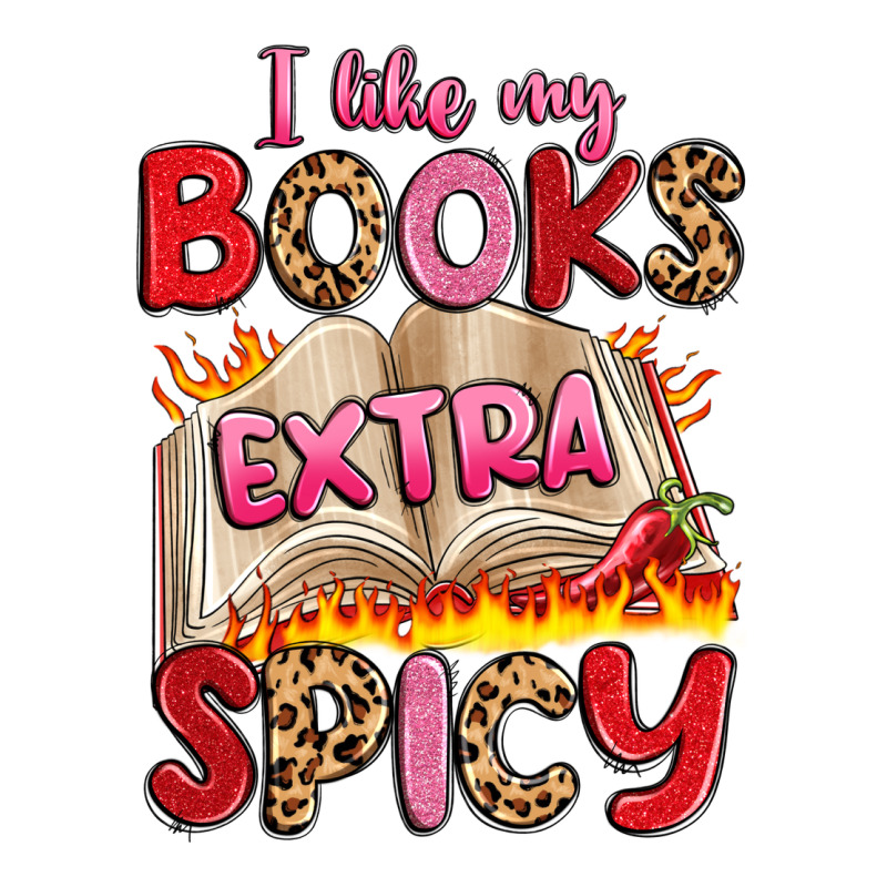 I Like My Books Extra Spicy Premium Tee by Artiststas | Teevron