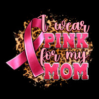 I Wear Pink For My Mom Ladies Tee | Teevron