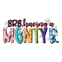 Having A Menty B Premium Tee | Teevron