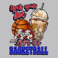 Grab Your Joe Let's Go Basketball Classic Tee | Teevron