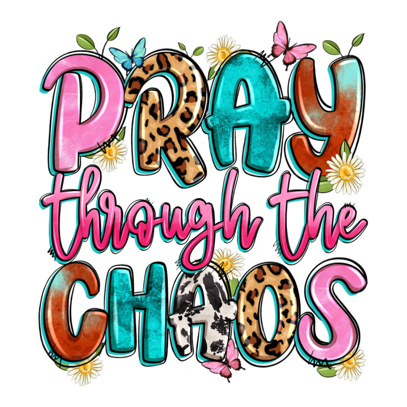 Pray Through The Chaos Premium Tee by Artiststas | Teevron
