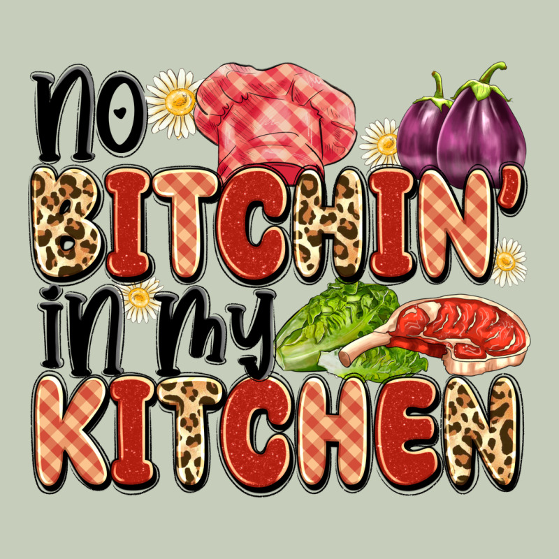No Bitchin'in My Kitchen Ladies Tee by Artiststas | Teevron