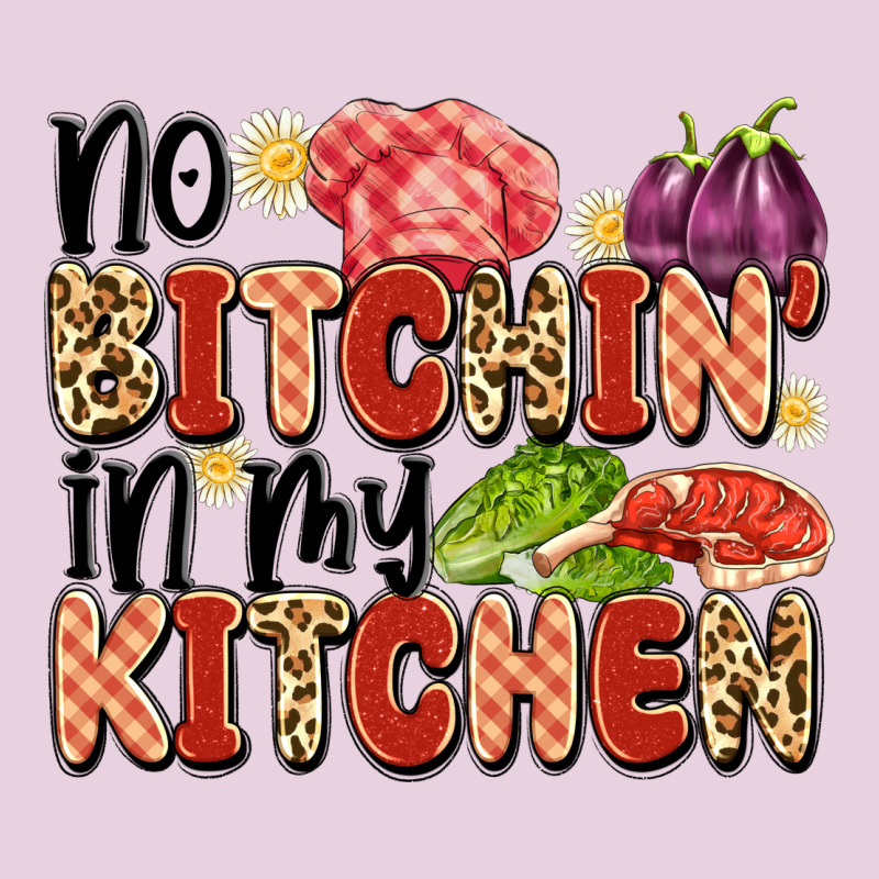 No Bitchin'in My Kitchen Ladies Tee by Artiststas | Teevron
