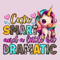 Cute Smart And A Little Bit Dramatic Ladies Tee | Teevron