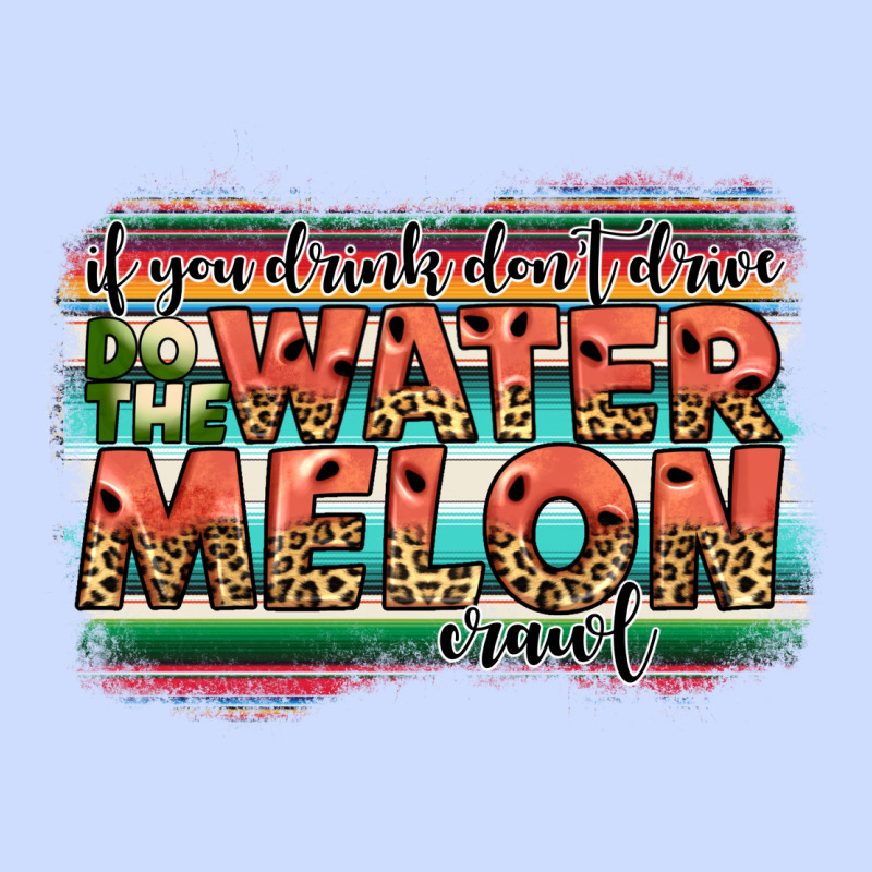 İf You Drink Don't Drive Do The Watermelon Crawl Urban Heavy Tee by JahusDesignShop | Teevron