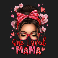 One Loved Mama Messy Bun Classic Tee | Teevron