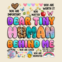 Dear Tiny Human Behind Me Premium Tee | Teevron