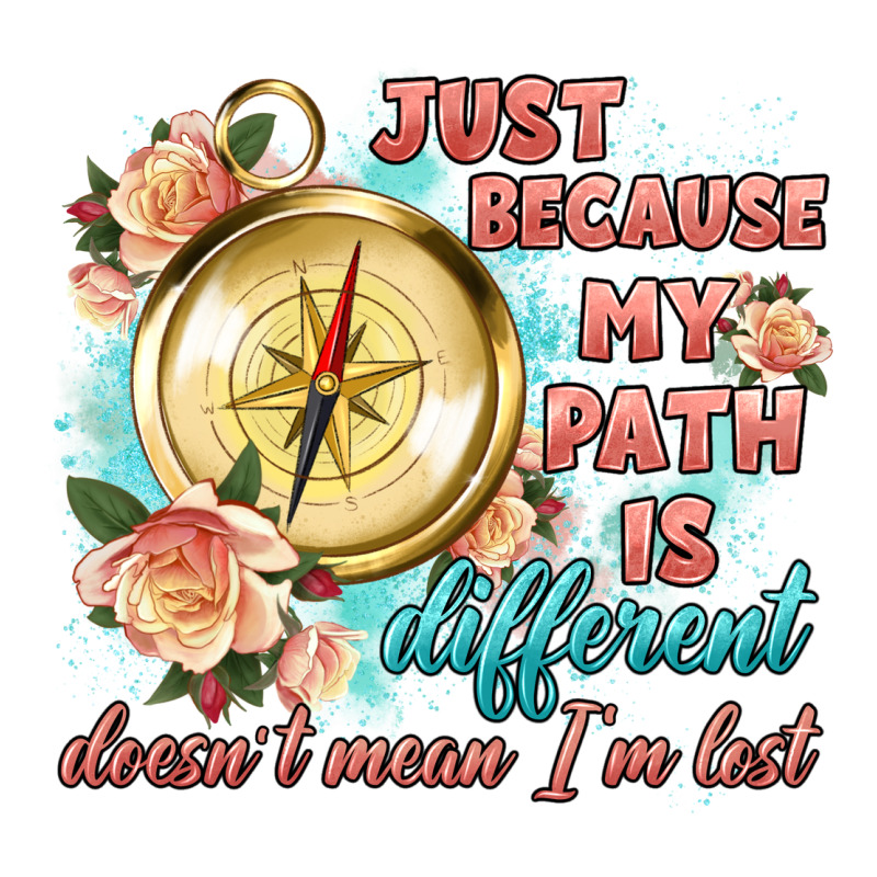 Just Because My Path Is Different Premium Tee by Artiststas | Teevron