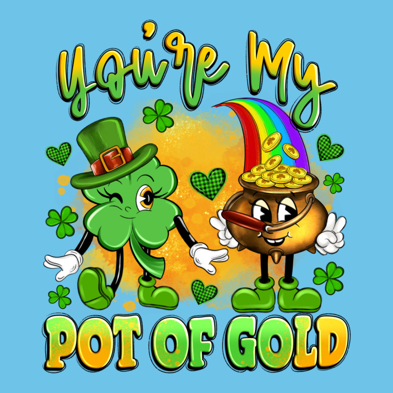 You're My Pot Of Gold Premium Sweatshirt by Artiststas | Teevron