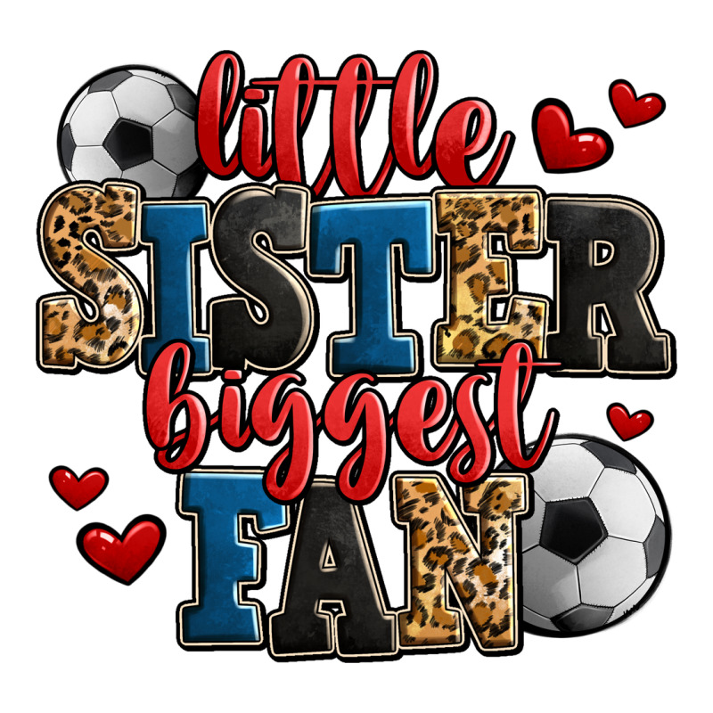 Little Sister Biggest Fan Soccer Premium Tee by Jasminsmagicworld | Teevron