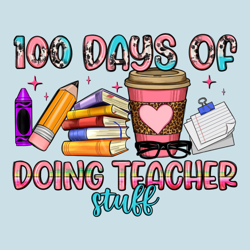 100 Days Of Doing Teacher Stuff Ladies Tee by Artiststas | Teevron