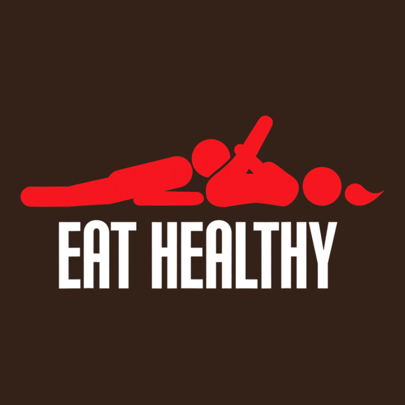Funny Eat Healthy Sexy Tee Mens Rude Valentine Day Gifts Heavy Core Tee by lanVoArt | Teevron