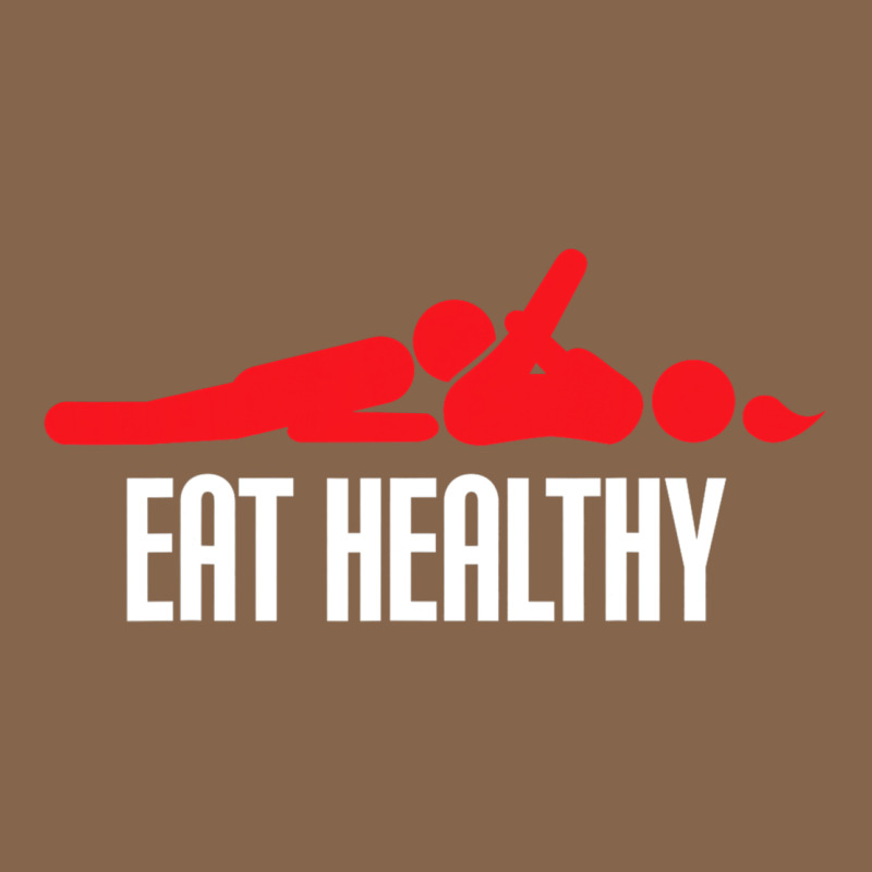 Funny Eat Healthy Sexy Tee Mens Rude Valentine Day Gifts Premium Tee by lanVoArt | Teevron