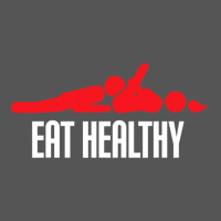 Funny Eat Healthy Sexy Tee Mens Rude Valentine Day Gifts Zipper Hoodie | Teevron