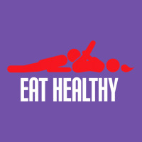 Funny Eat Healthy Sexy Tee Mens Rude Valentine Day Gifts Premium Sweatshirt | Teevron