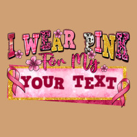 I Wear Pink For My Custom Vintage Tee | Teevron