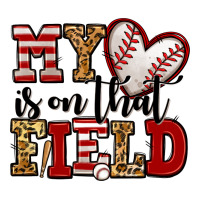 my heart is on that field baseball | Teevron