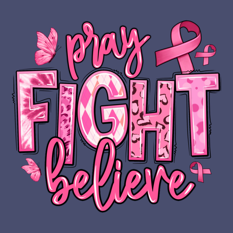 Pray Fight Believe Breast Cancer Vintage Tee by texasbilliewilder | Teevron